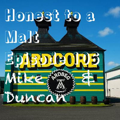 Episode 106 - Ardbeg to Differ