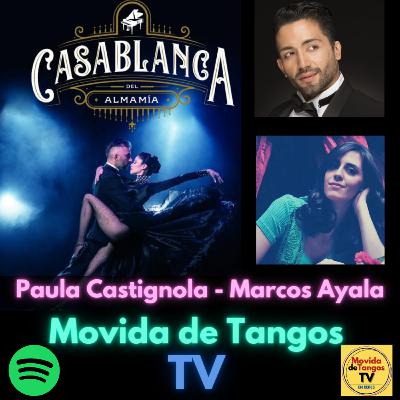 Capitulo 76: Paula Castignola y Marcos Ayala