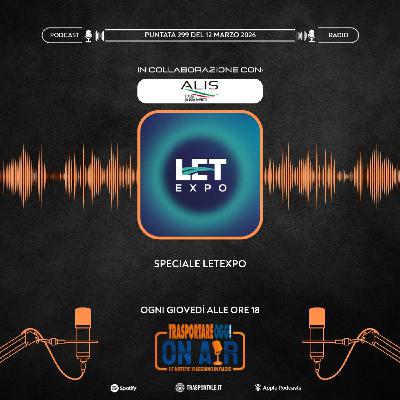 Puntata 299/2026 del 12 marzo - Speciale LetExpo 2026