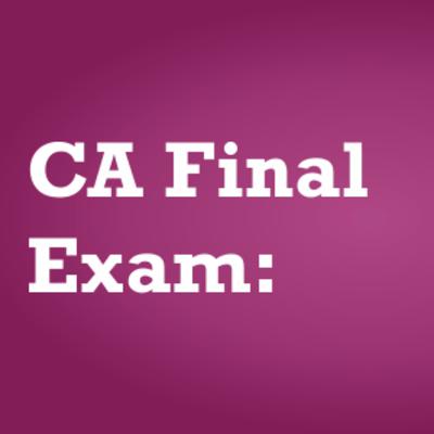 CA Final Exam -- Tips and Tricks CA Final Exam -- Tips and Tricks