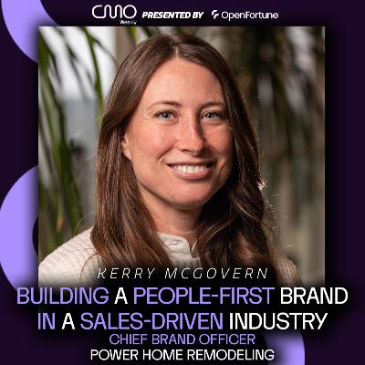 Kerry McGovern of Power Home Remodeling: Building a People-First Brand in a Sales-Driven Industry