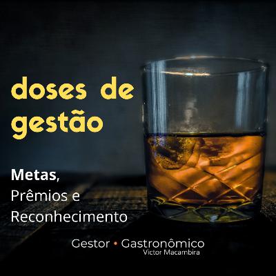 Dose de Gestão - Metas, Prêmios e Reconhecimento