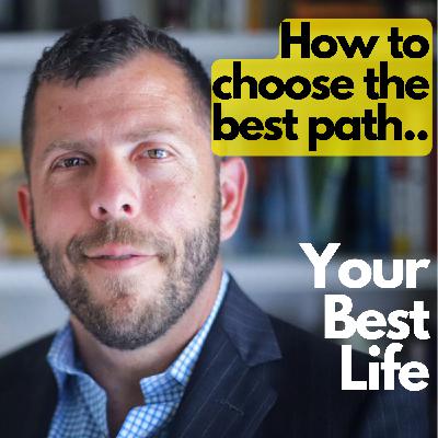 Choosing the right path for you