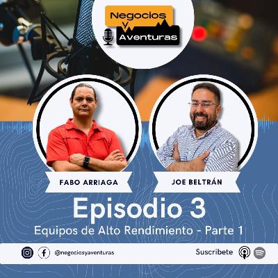 Episodio 3 Equipos de Alto Rendimiento - Parte 1
