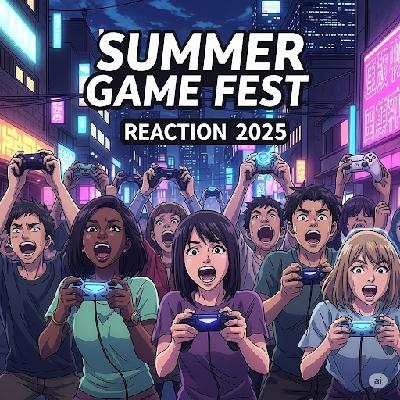 Summer Game Fest 2025 Reaction.