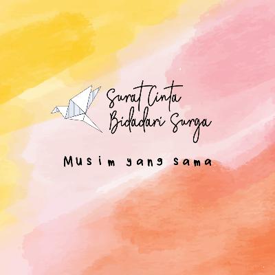 Surat Cinta Bidadari Surga : Musim yang sama (Special Voice Ochi Rosdiana dan Rizky Djanbi)