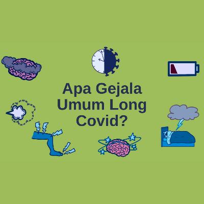 Apa saja gejala Long COVID yang umum?