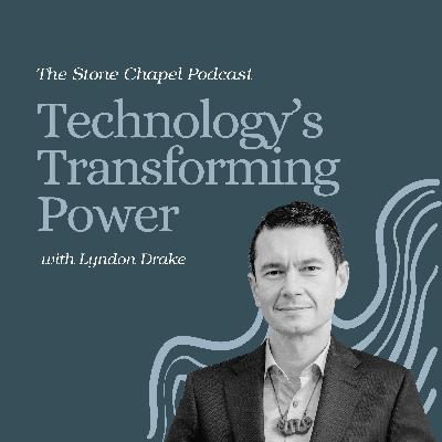 Technology's Transforming Power with Lyndon Drake Technology's Transforming Power with Lyndon Drake