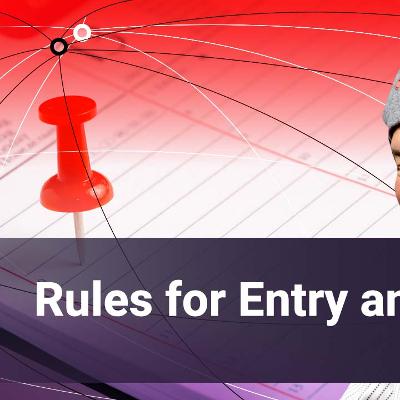Rules for Entry and Exit