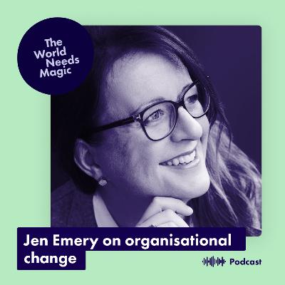 Jen Emery on organisational change