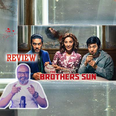 The Brothers Sun | Season 1 | REVIEW | Netflix Series | #tvseries #netflix #michelleyeoh #samsong The Brothers Sun | Season 1 | REVIEW | Netflix Series | #tvseries #netflix #michelleyeoh #samsong
