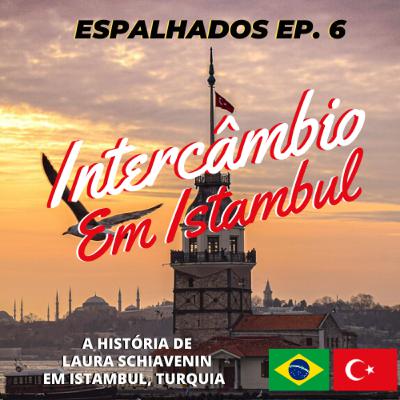 Intercâmbio em Istambul - EP. 6