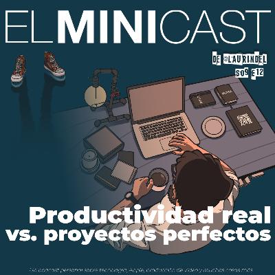 Productividad real vs. proyectos perfectos Productividad real vs. proyectos perfectos