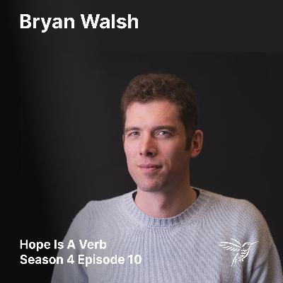 Bryan Walsh - Solving the Narrative Deficit Bryan Walsh - Solving the Narrative Deficit