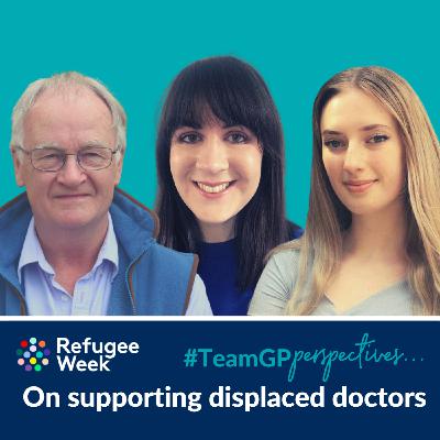S1 Ep13: Perspectives on... Supporting displaced doctors