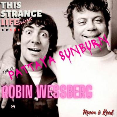 re_up_ROBIN WESSBERG | The Ol' Pattaya Sunburn & Vietnamese Time