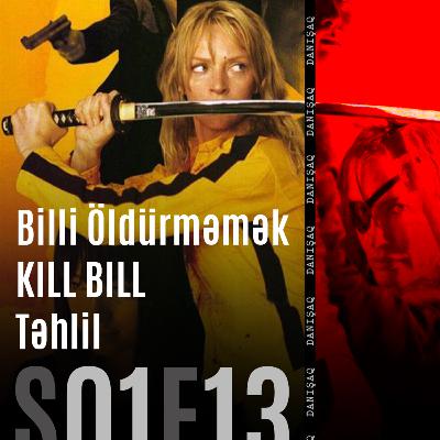Billi Öldürməmək | KILL BILL Təhlil Billi Öldürməmək | KILL BILL Təhlil