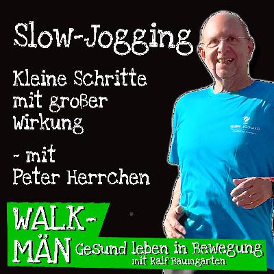 Slow-Jogging – Kleine Schritte mit großer Wirkung – mit Peter Herrchen