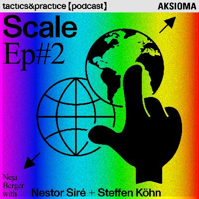 S1 [Scale] E2: Alternative Networks in Cuba [w/ Steffen Köhn & Nestor Siré]