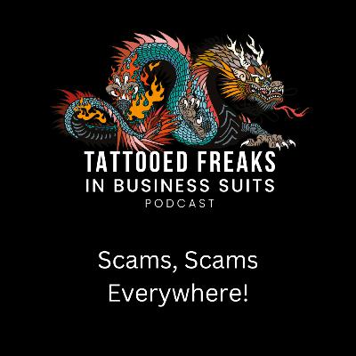 Scams, Scams Everywhere!