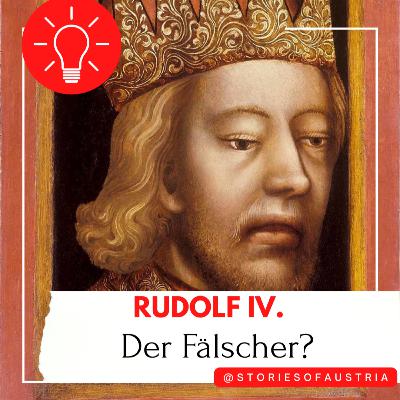 Fake News im Mittelalter? Wie Rudolf IV. den Erzherzogstitel der Habsburger „erschuf“ – Die Habsburger, Folge 4 Fake News im Mittelalter? Wie Rudolf IV. den Erzherzogstitel der Habsburger „erschuf“ – Die Habsburger, Folge 4