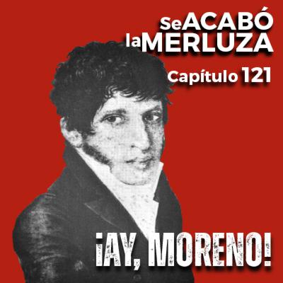 ¡Ay, Moreno! ¡Ay, Moreno!