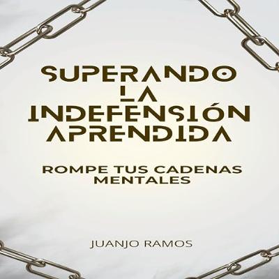 Superando la indefensión aprendida [Overcoming Learned Helplessness] (Audiolibro) | Prueba Gratis