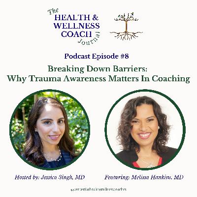 Breaking Down Barriers: Why Trauma Awareness Matters In Coaching With Dr. Melissa Hankins