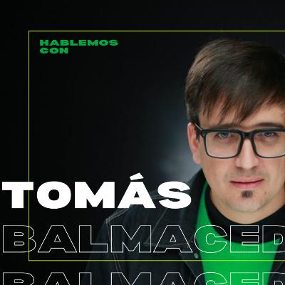 Hablemos con Tomás Balmaceda