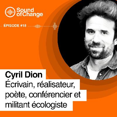 Sound of Change EP#18, Cyril DION, l'impacts des récits