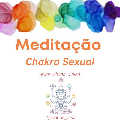 Meditação - Chakra Sexual