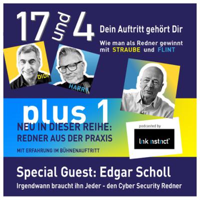 17und4 plus1 - Redner aus der Praxis - Special Guest: Edgar Scholl