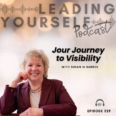 329: Your Journey to Visibility