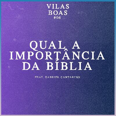 #06 - Qual a importância da Bíblia?