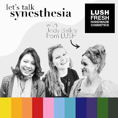 30 DID YOU KNOW LUSH COSMETICS IS SYNAESTHETIC?? Product developer Jody on tasting touch