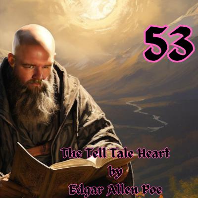 The Tell Tale Heart by Edgar Allan Poe The Tell Tale Heart by Edgar Allan Poe