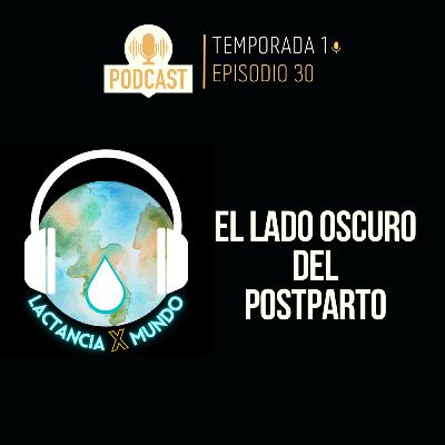 El Lado Oscuro del Posparto El Lado Oscuro del Posparto