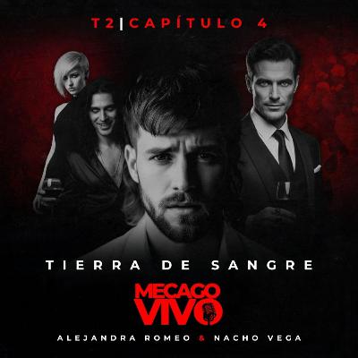 2x04 | Tierra de Sangre | Relato sonoro de Terror