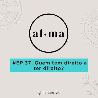 Quem tem direito a ter direito? #37