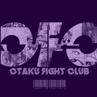 OFC Podcast 2: Eva 2.0, Punpun teaser, and more! OFC Podcast 2: Eva 2.0, Punpun teaser, and more!