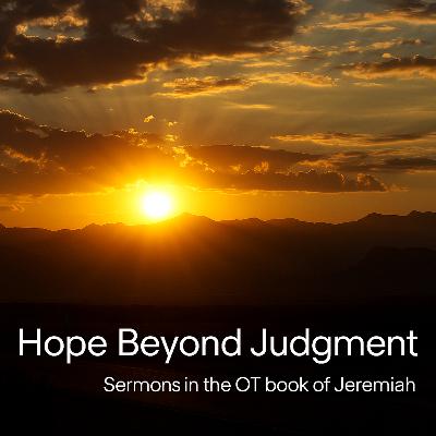 Hope is in Hearing God’s Word (Jeremiah 26) Hope is in Hearing God’s Word (Jeremiah 26)