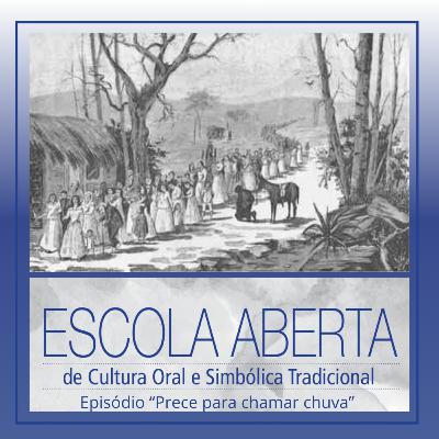 Escola Aberta - Prece para Pedir Chuva Escola Aberta - Prece para Pedir Chuva