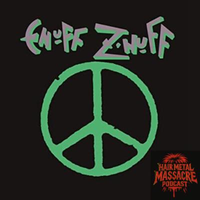 Episode 7: Enuff Z' Nuff - Self Titled 1989