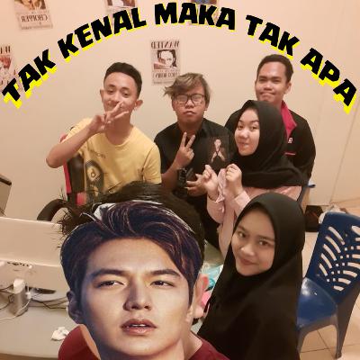 TAK KENAL MAKA TAK APA