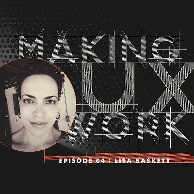 Episode 04, Lisa Baskett :: Grace Under Pressure