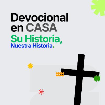 ¡Ahora mis ojos te Ven! | Job 42 | Su Historia, Nuestra Historia | Devocional en CASA ¡Ahora mis ojos te Ven! | Job 42 | Su Historia, Nuestra Historia | Devocional en CASA