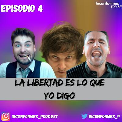 Episodio 4: "La libertad es lo que yo digo"