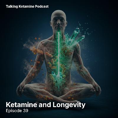 Ketamine and Longevity