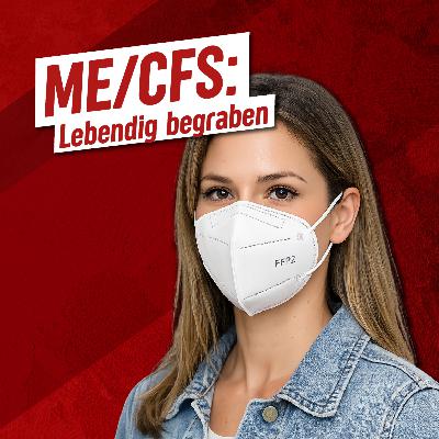 289 – ME/CFS: Lebendig begraben