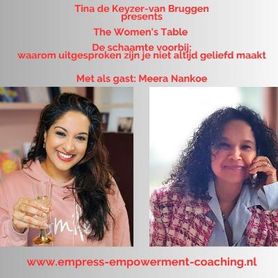 The Women's Table: De schaamte voorbij: waarom uitgesproken zijn je niet altijd geliefd maakt! Met als gast Meera Nankoe The Women's Table: De schaamte voorbij: waarom uitgesproken zijn je niet altijd geliefd maakt! Met als gast Meera Nankoe
